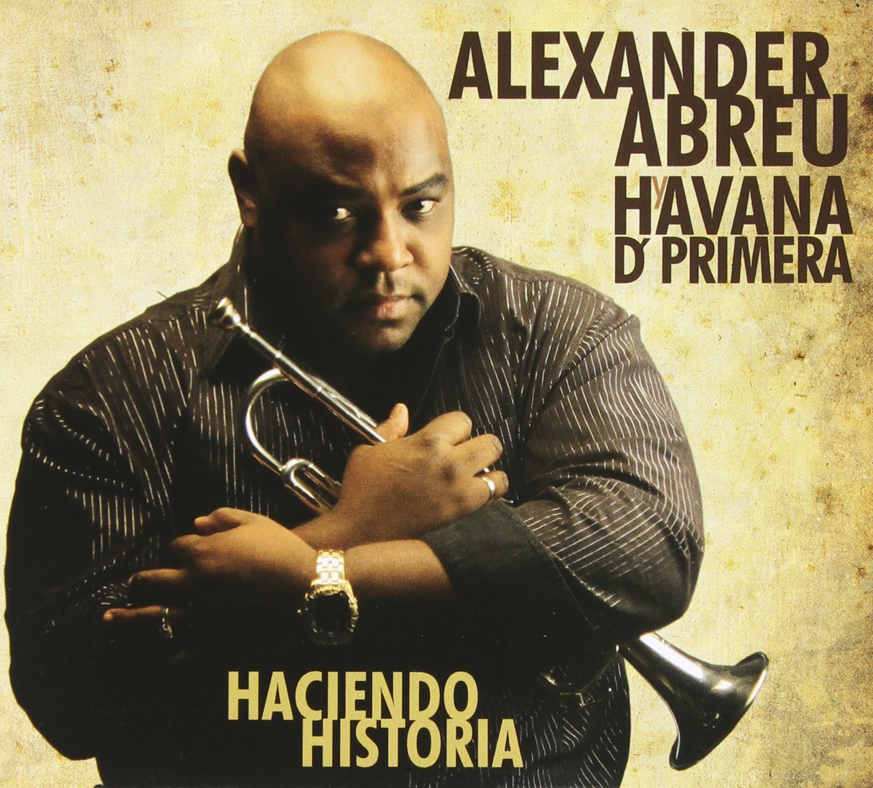 その他 Alexander Abreu / Hacienda Historia Hacienda Historia : Abreu, Alexander Y Havana D' P, Havana D Pri